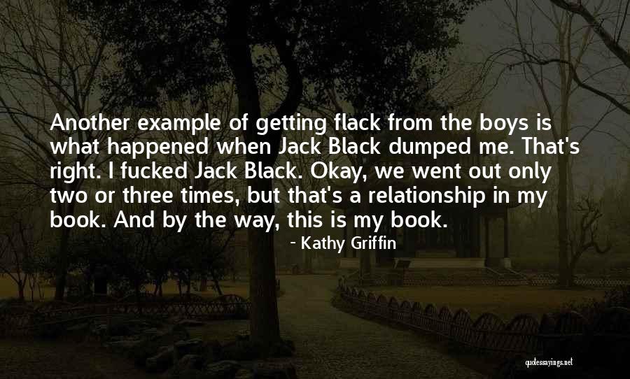 Getting Dumped Quotes By Kathy Griffin