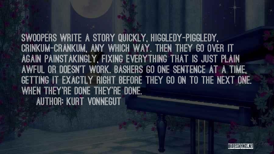 Getting Everything Done Quotes By Kurt Vonnegut