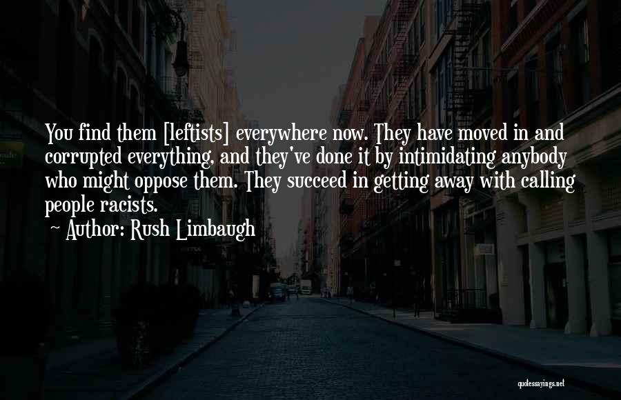 Getting Everything Done Quotes By Rush Limbaugh