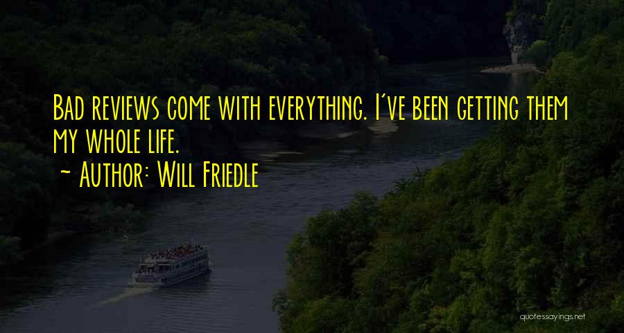 Getting Everything Out Of Life Quotes By Will Friedle