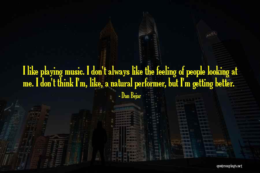 Getting Feelings For Him Quotes By Dan Bejar Getting Feelings For Him Quotes By Dan Bejar
