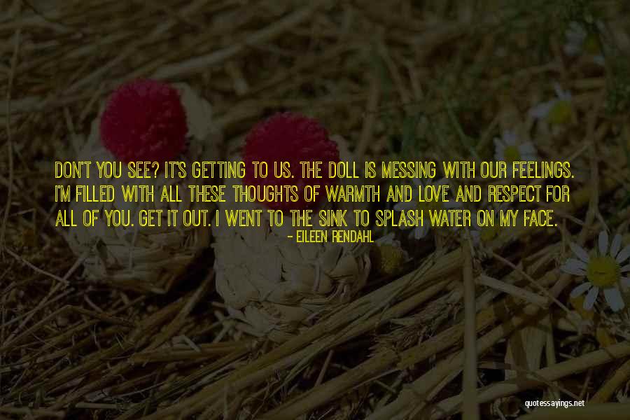 Getting Feelings For Him Quotes By Eileen Rendahl Getting Feelings For Him Quotes By Eileen Rendahl