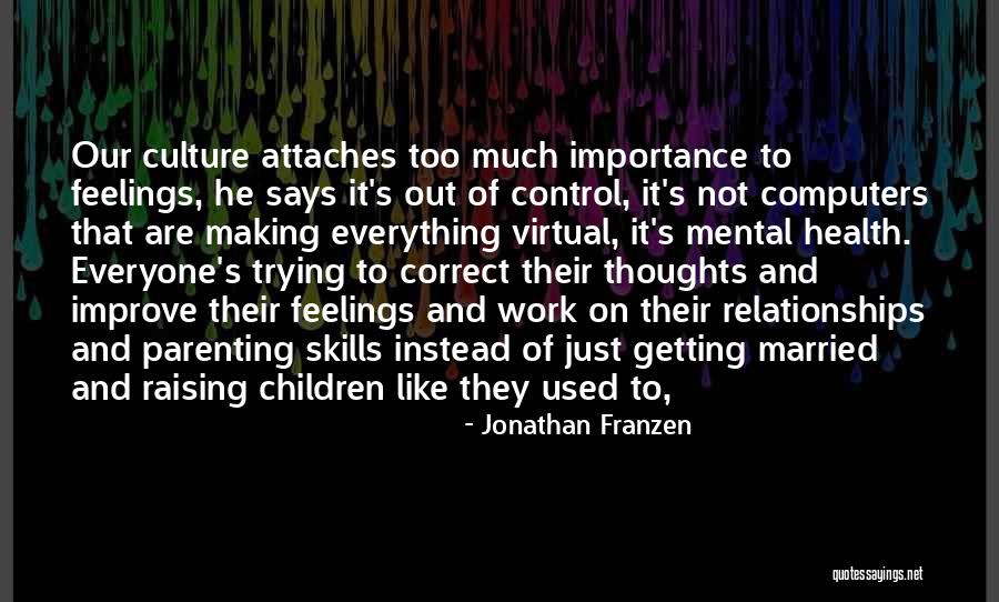 Getting Feelings For Him Quotes By Jonathan Franzen Getting Feelings For Him Quotes By Jonathan Franzen