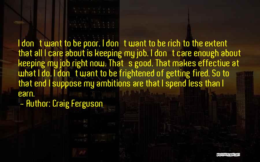 Getting Fired From A Job Quotes By Craig Ferguson
