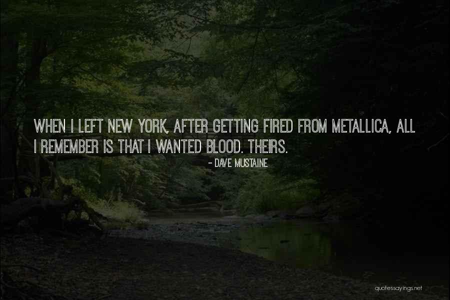 Getting Fired Quotes By Dave Mustaine Getting Fired Quotes By Dave Mustaine