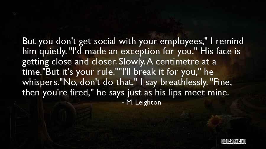 Getting Fired Quotes By M. Leighton Getting Fired Quotes By M. Leighton