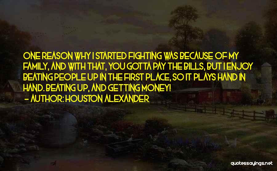 Getting First Place Quotes By Houston Alexander