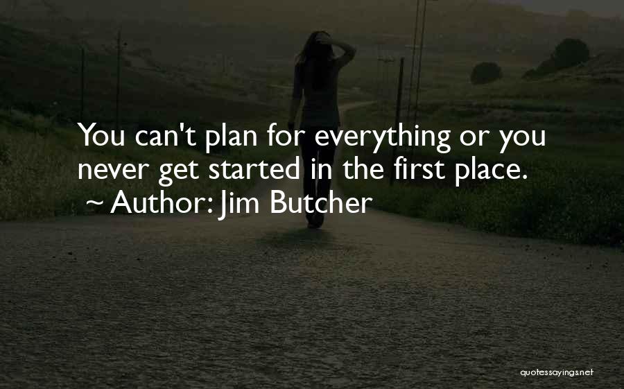 Getting First Place Quotes By Jim Butcher