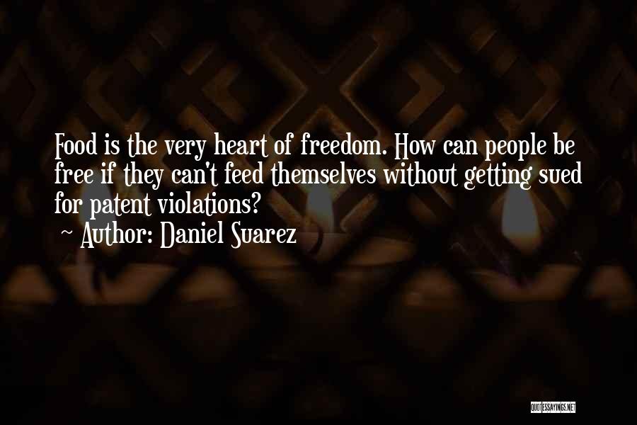 Getting Freedom Quotes By Daniel Suarez