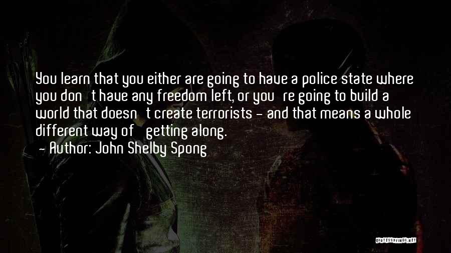 Getting Freedom Quotes By John Shelby Spong