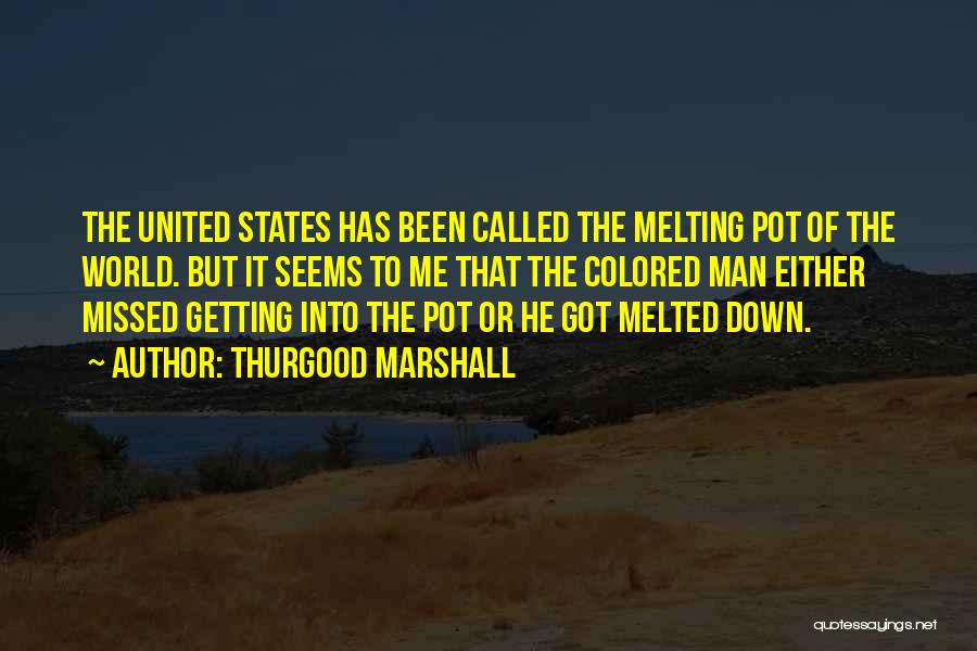 Getting Freedom Quotes By Thurgood Marshall