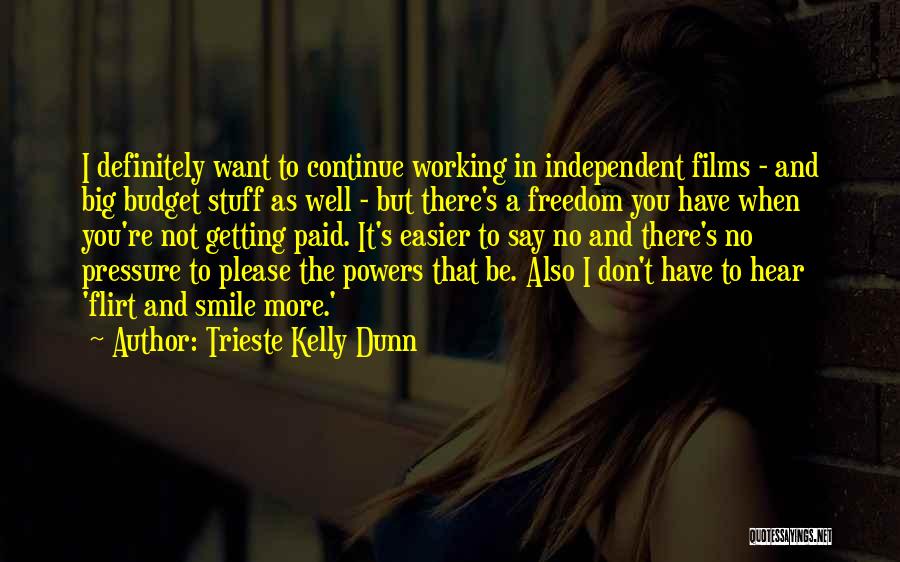 Getting Freedom Quotes By Trieste Kelly Dunn