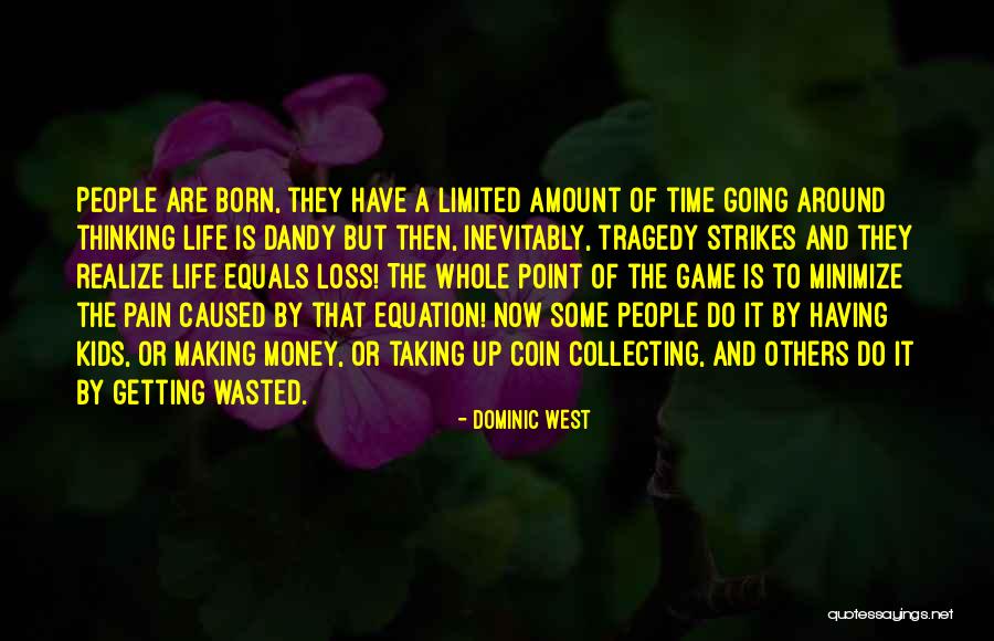 Getting From Point A To Point B Quotes By Dominic West