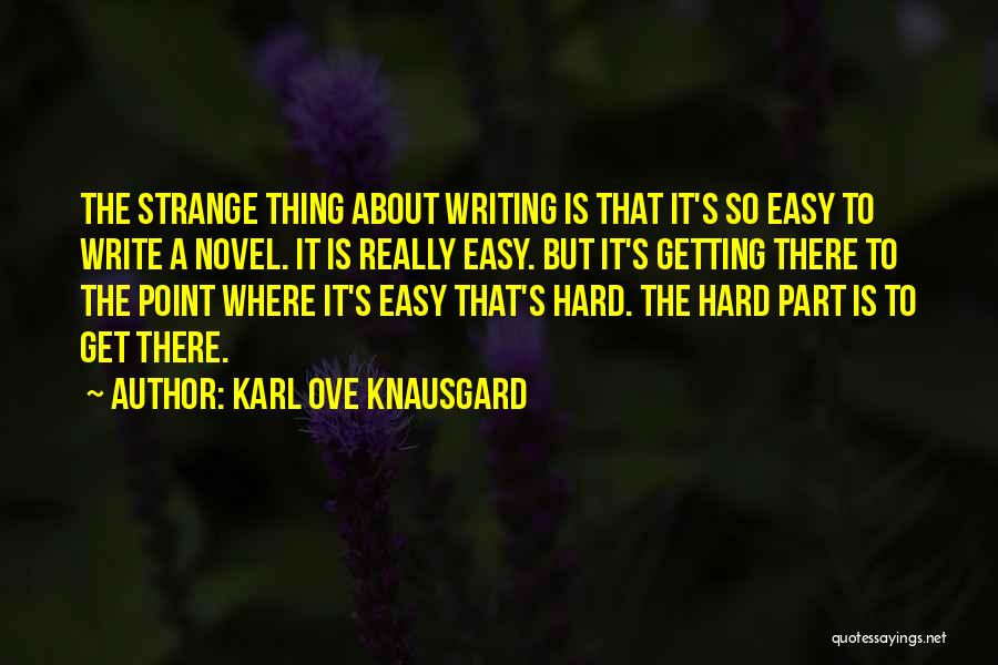 Getting From Point A To Point B Quotes By Karl Ove Knausgard