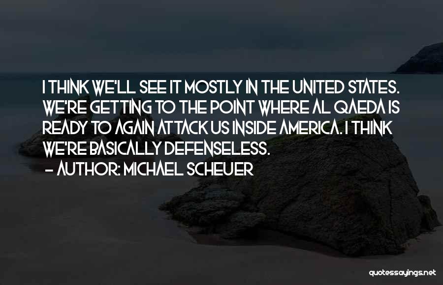Getting From Point A To Point B Quotes By Michael Scheuer
