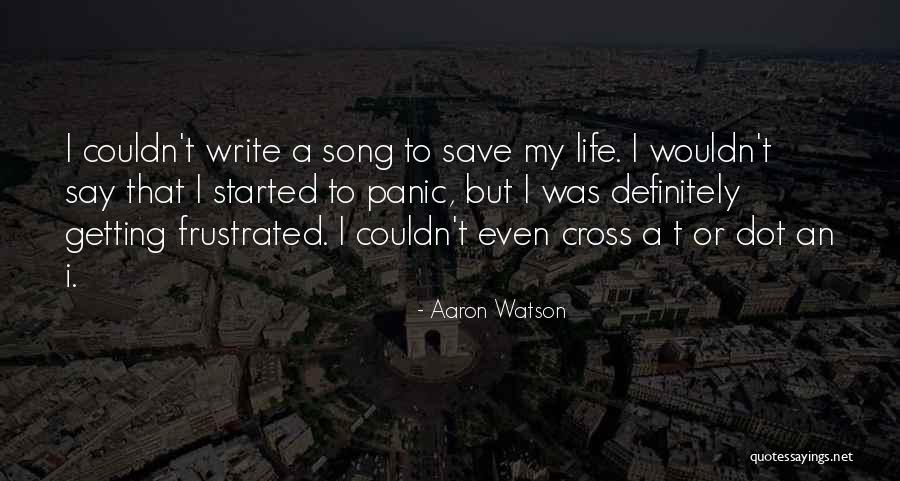 Getting Frustrated Quotes By Aaron Watson Getting Frustrated Quotes By Aaron Watson