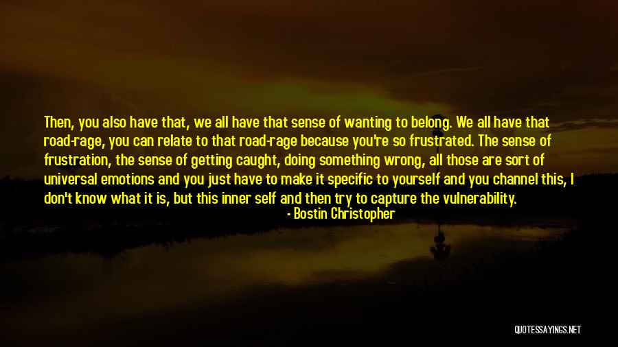 Getting Frustrated Quotes By Bostin Christopher