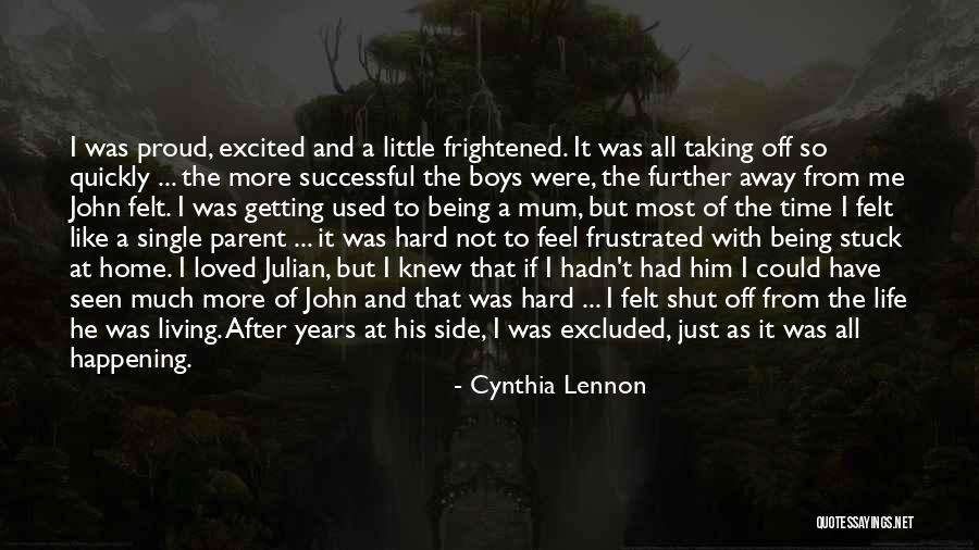 Getting Frustrated Quotes By Cynthia Lennon