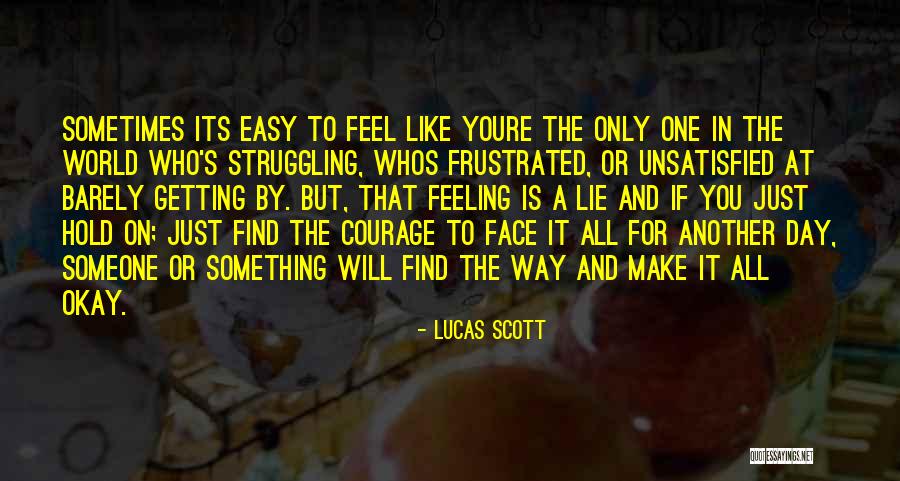 Getting Frustrated Quotes By Lucas Scott