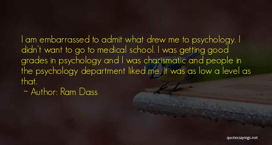 Getting Good Grades In School Quotes By Ram Dass