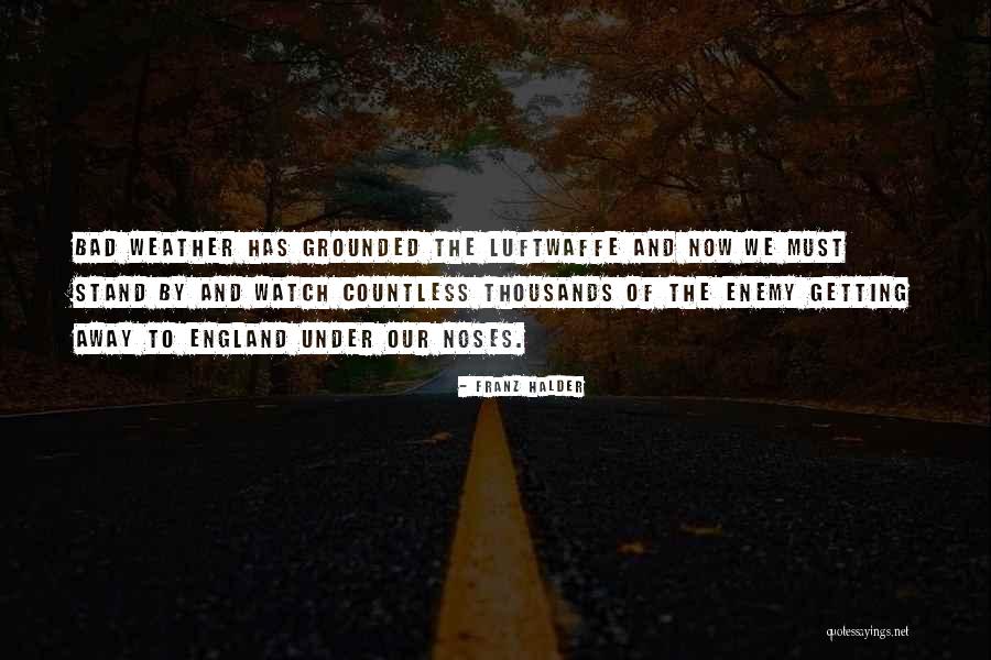 Getting Grounded Quotes By Franz Halder Getting Grounded Quotes By Franz Halder