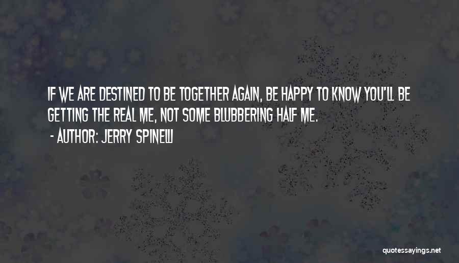 Getting Happy Again Quotes By Jerry Spinelli