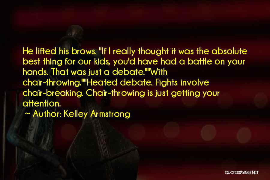 Getting Her Attention Quotes By Kelley Armstrong