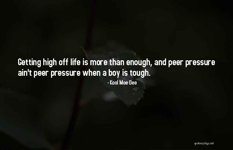 Getting High Life Quotes By Kool Moe Dee Getting High Life Quotes By Kool Moe Dee