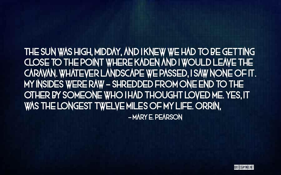 Getting High Life Quotes By Mary E. Pearson Getting High Life Quotes By Mary E. Pearson