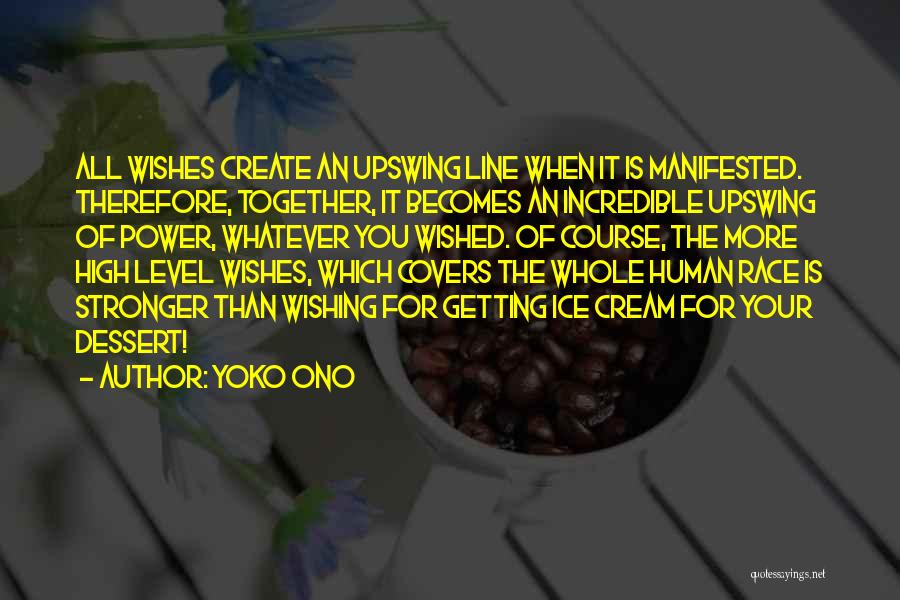 Getting High Together Quotes By Yoko Ono