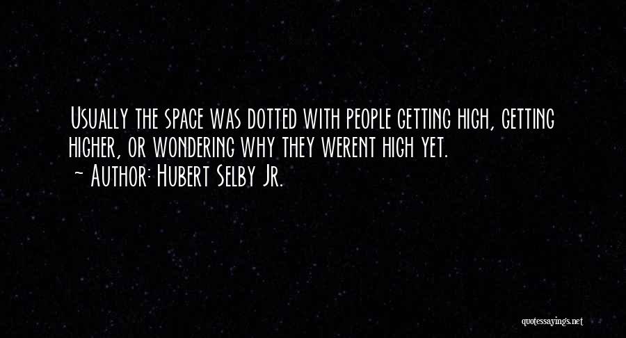 Getting Higher Quotes By Hubert Selby Jr.