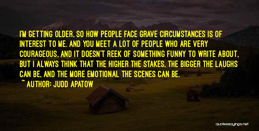 Getting Higher Quotes By Judd Apatow