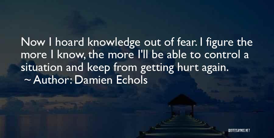 Getting Hurt Again And Again Quotes By Damien Echols