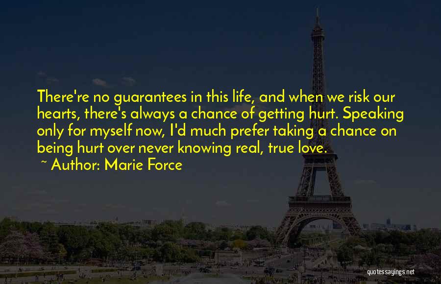 Getting Hurt By The One You Love Quotes By Marie Force