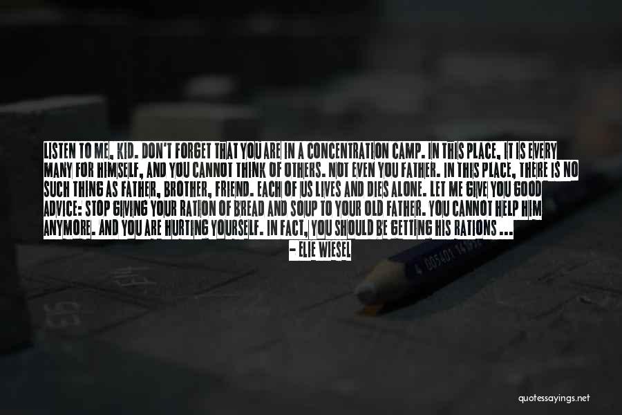 Getting Hurt By Your Best Friend Quotes By Elie Wiesel Getting Hurt By Your Best Friend Quotes By Elie Wiesel