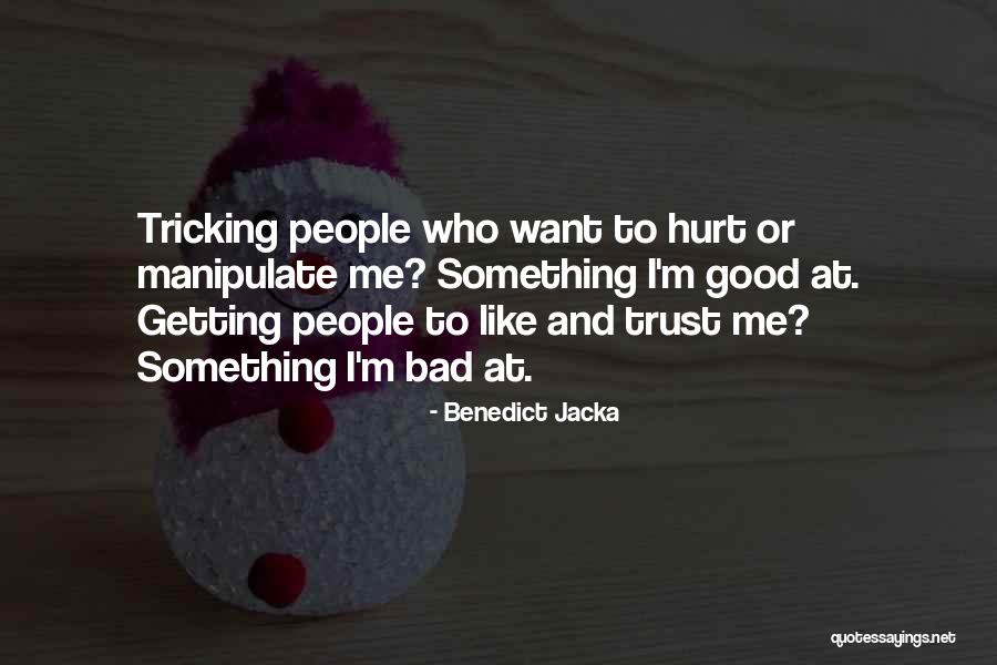 Getting Hurt Quotes By Benedict Jacka Getting Hurt Quotes By Benedict Jacka