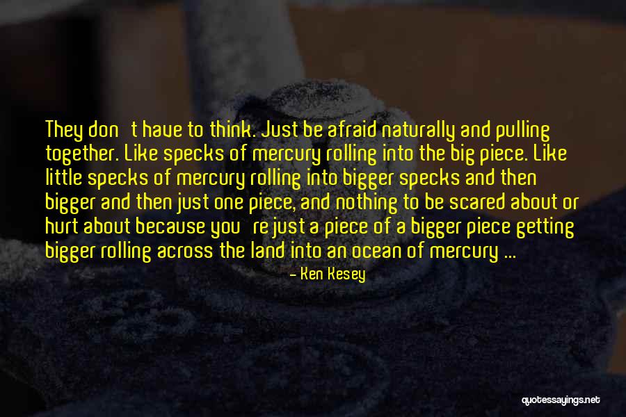 Getting Hurt Quotes By Ken Kesey Getting Hurt Quotes By Ken Kesey