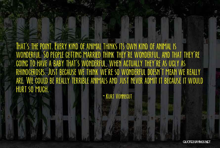 Getting Hurt Quotes By Kurt Vonnegut Getting Hurt Quotes By Kurt Vonnegut