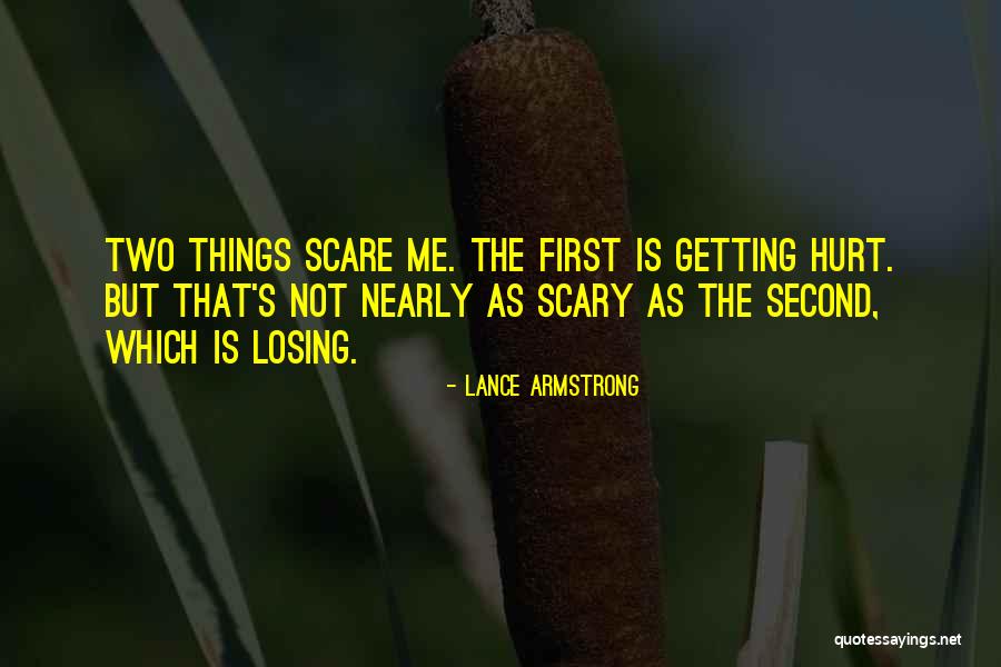 Getting Hurt Quotes By Lance Armstrong Getting Hurt Quotes By Lance Armstrong