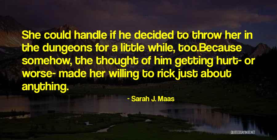 Getting Hurt Quotes By Sarah J. Maas Getting Hurt Quotes By Sarah J. Maas