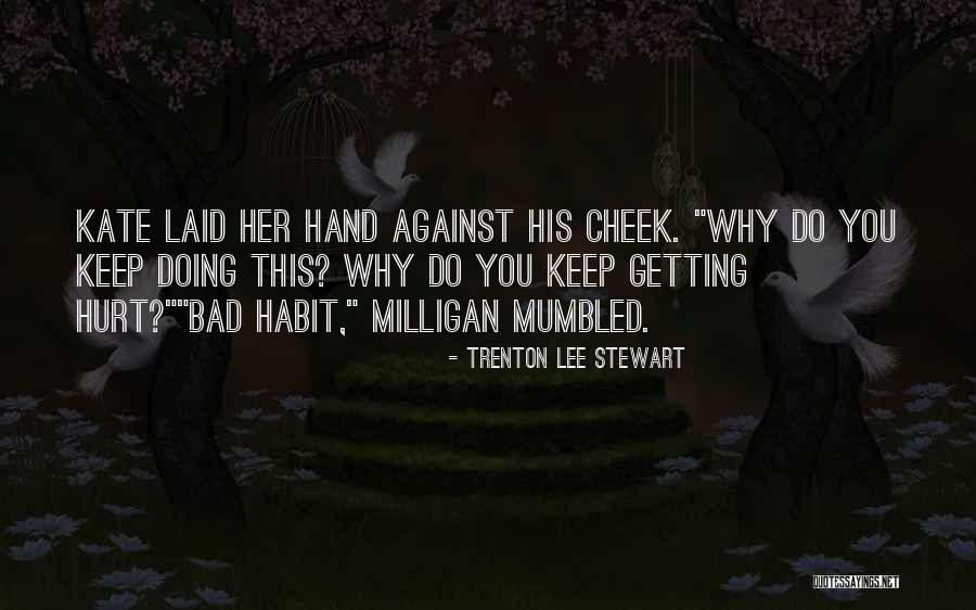 Getting Hurt Quotes By Trenton Lee Stewart Getting Hurt Quotes By Trenton Lee Stewart