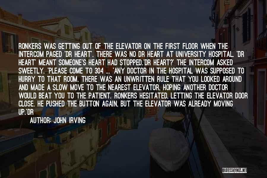 Getting In A Hurry Quotes By John Irving