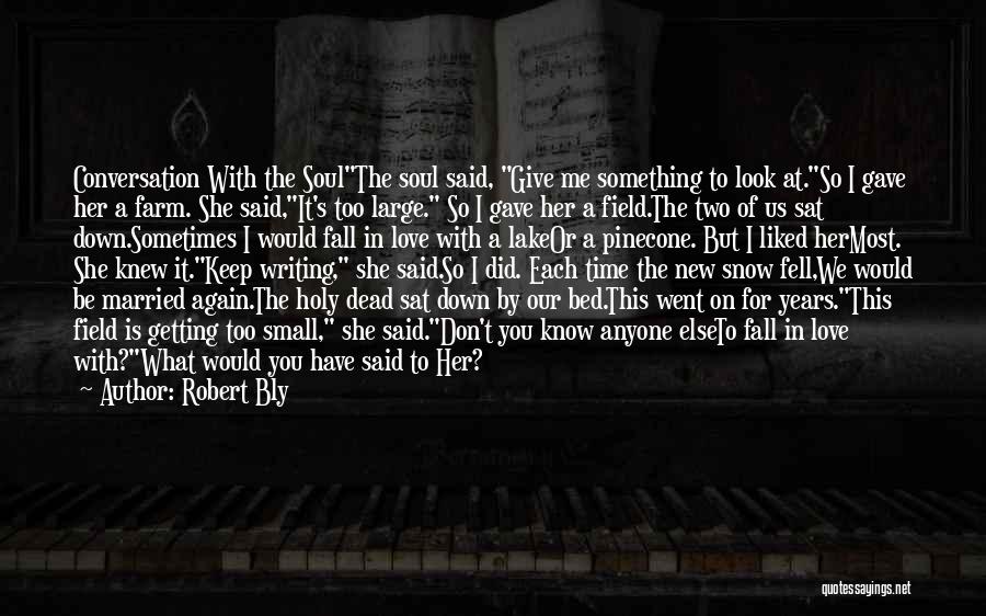 Getting In Love Again Quotes By Robert Bly