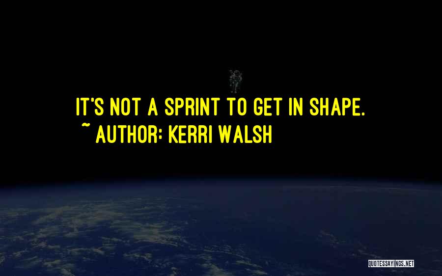 Getting In Shape Quotes By Kerri Walsh