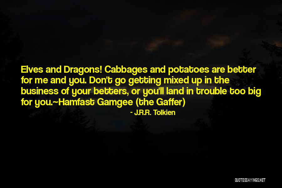 Getting In Trouble Quotes By J.R.R. Tolkien Getting In Trouble Quotes By J.R.R. Tolkien