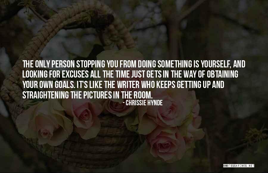 Getting In Your Own Way Quotes By Chrissie Hynde Getting In Your Own Way Quotes By Chrissie Hynde