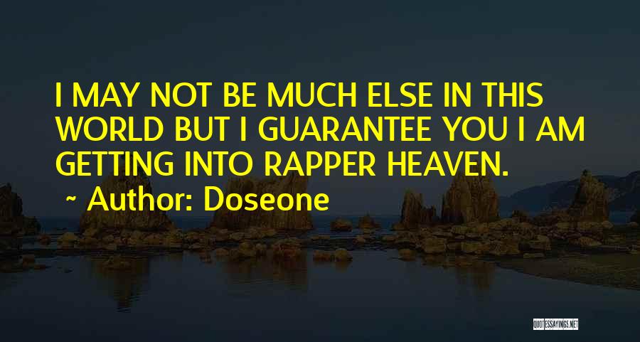 Getting Into Heaven Quotes By Doseone