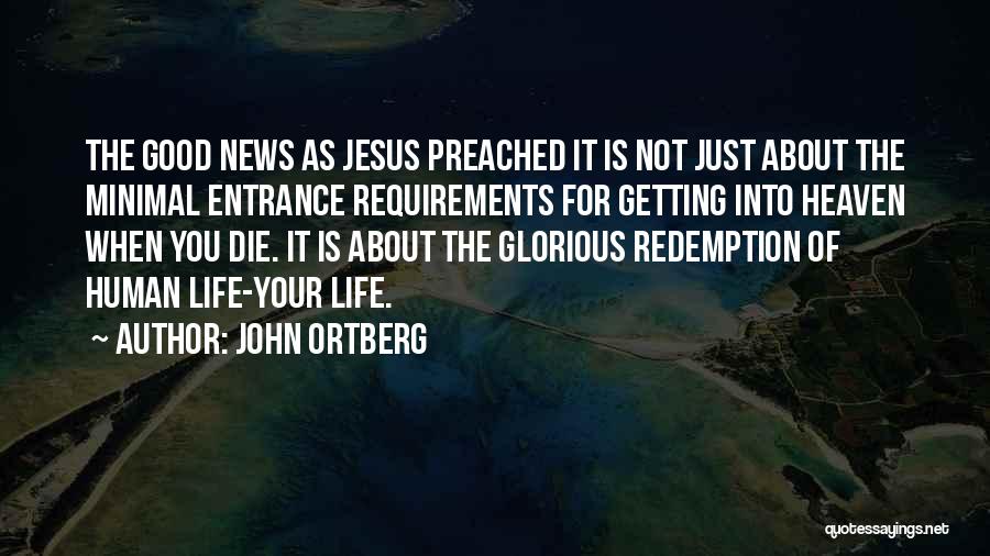 Getting Into Heaven Quotes By John Ortberg