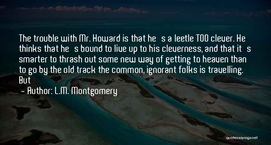 Getting Into Heaven Quotes By L.M. Montgomery