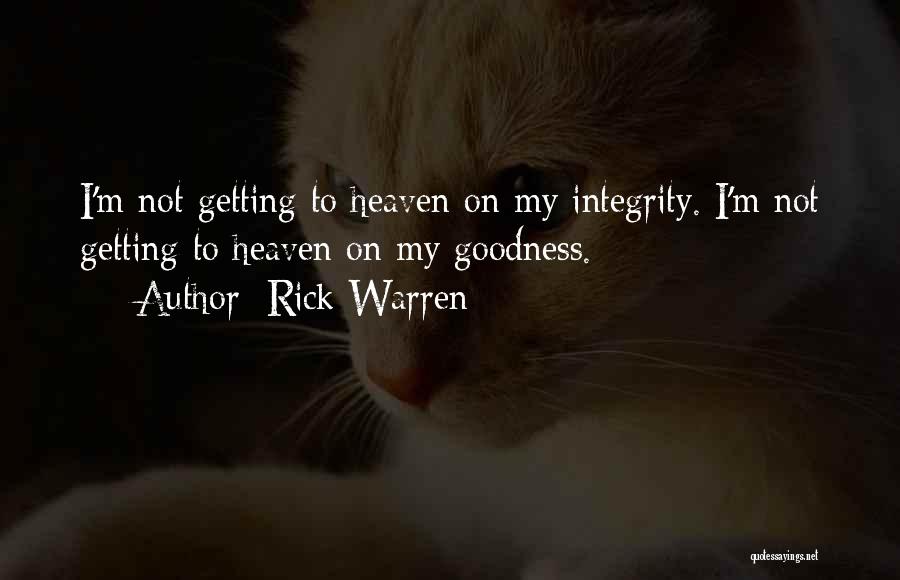 Getting Into Heaven Quotes By Rick Warren